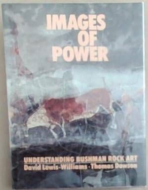 Bild des Verkufers fr Images of Power: Understanding Bushman Rock Art zum Verkauf von Chapter 1