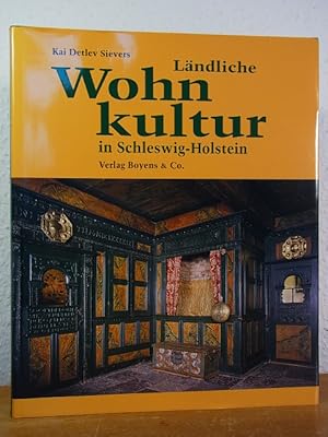 Ländliche Wohnkultur in Schleswig-Holstein. 17. - 20. Jahrhundert