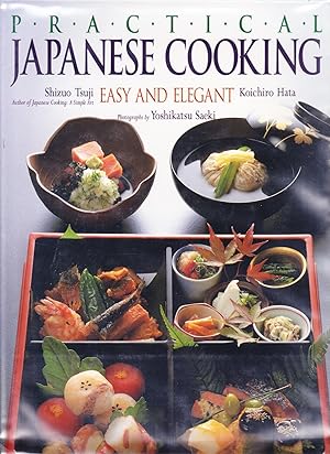 Bild des Verkufers fr Practical Japanese Cooking, Easy and Elegant zum Verkauf von Ironwood Books