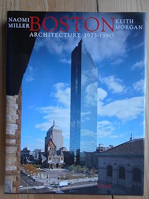 Seller image for Boston architecture : 1975 - 1990. Naomi Miller ; Keith Morgan. [Ed. by Ian Robson] for sale by Antiquariat Rohde