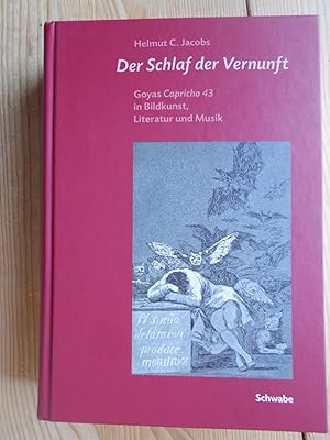 Seller image for Der Schlaf der Vernunft : Goyas Capricho 43 in Bildkunst, Literatur und Musik. for sale by Antiquariat Rohde