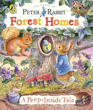 Seller image for Peter Rabbit: Forest Homes A Peep-Inside Tale for sale by GreatBookPrices