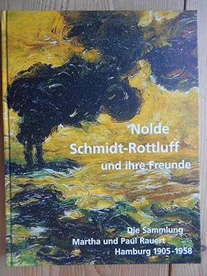 Image du vendeur pour Nolde, Schmidt-Rottluff und ihre Freunde : die Sammlung Martha und Paul Rauert Hamburg 1905 - 1958. [anllich der Ausstellung Nolde, Schmidt-Rottluff und hre Freunde. Die Sammlung Martha und Paul Rauert, Hamburg 1905 - 1958, Ernst-Barlach-Haus, Hamburg, 2. Mai bis 1. August 1999, weitere Stationen der Ausstelung: Museum fr Neue Kunst Freiburg i.Br. . Brcke-Museum, Berlin] / Ernst-Barlach-Hau mis en vente par Antiquariat Rohde