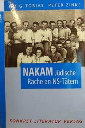 Nakam: Jüdische Rache an NS-Tätern