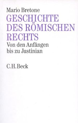 Immagine del venditore per Geschichte des rmischen Rechts: Von den Anfngen bis Justinian venduto da Gabis Bcherlager