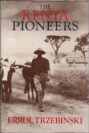 Immagine del venditore per The Kenya Pioneers venduto da Clausen Books, RMABA