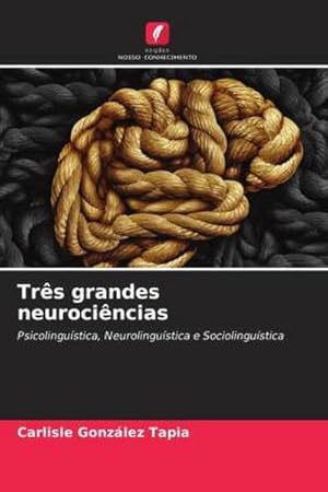 Imagen del vendedor de Trs grandes neurocincias a la venta por BuchWeltWeit Ludwig Meier e.K.