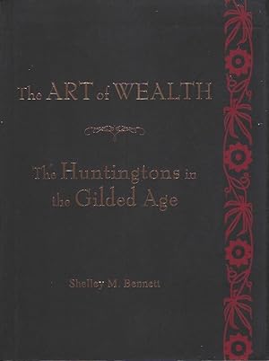 The Art of Wealth: The Huntingtons in the Gilded Age