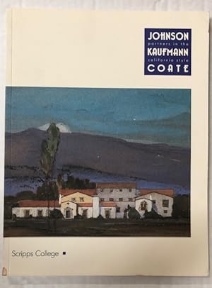 Imagen del vendedor de JOHNSON, KAUFMANN, COATE: Partners in the California Style a la venta por Lost Horizon Bookstore