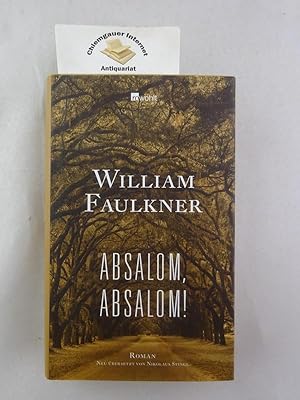 Imagen del vendedor de Absalom, Absalom! : Roman. Aus dem Englischen von Nikolaus Stingl a la venta por Chiemgauer Internet Antiquariat GbR