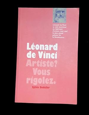 Image du vendeur pour Lonard de Vinci Artiste ? vous rigolez mis en vente par LibrairieLaLettre2
