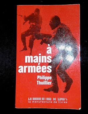 Immagine del venditore per A mains armes venduto da LibrairieLaLettre2