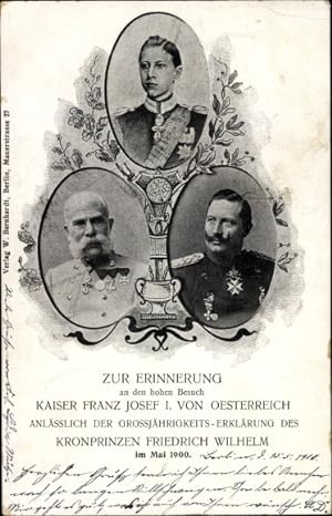 Ansichtskarte / Postkarte Kaiser Franz Joseph I., Kaiser Wilhelm II., Großjährigkeit Kronprinz Wi...