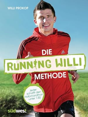 Die Running WilliÂ® Methode: Wer läuft, gewinnt!