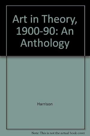 Seller image for Art In Theory: 1900    1990: An Anthology for sale by WeBuyBooks
