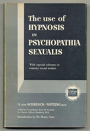 Bild des Verkufers fr The Use of Hypnosis in Psychopathia Sexualis with Especial Reference to Contrary Sexual Instinct zum Verkauf von Between the Covers-Rare Books, Inc. ABAA