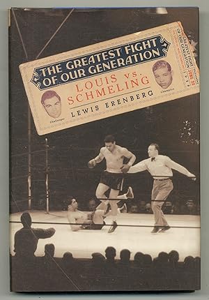 Seller image for The Greatest Fight of Our Generation: Louis vs. Schmeling for sale by Between the Covers-Rare Books, Inc. ABAA