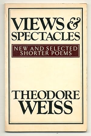 Image du vendeur pour Views & Spectacles: New and Selected Shorter Poems mis en vente par Between the Covers-Rare Books, Inc. ABAA