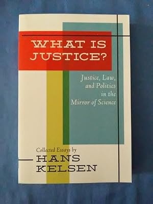Immagine del venditore per What Is Justice? Justice, Law and Politics in the Mirror of Science. venduto da Antiquariat BehnkeBuch