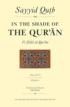 Image du vendeur pour In the Shade of the Qur\ an Vol. 4 (Fi Zilal Al-Qur\ an): Surah 5 Al-Ma\ idah mis en vente par moluna