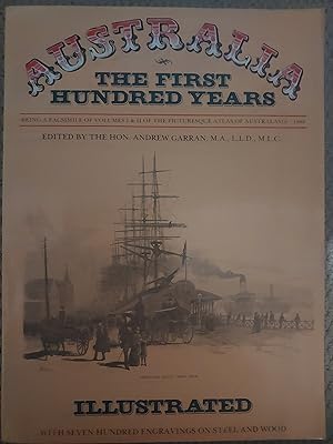 Seller image for Australia : The First Hundred Tears Being a Facsimile Of Volume 1 & 2 Of The Pictureque Atlas Of Australia 1888 for sale by Bookies books