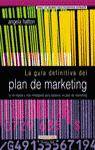 Seller image for La gua definitiva del plan de marketing. for sale by Librera PRAGA
