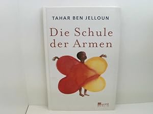 Bild des Verkufers fr Die Schule der Armen Tahar Ben Jelloun. Ill. von Charley Case. [Aus dem Franz. von Christiane Kayser] zum Verkauf von Book Broker