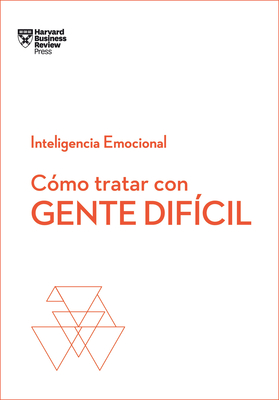 Seller image for C�mo Tratar Con Gente Dif�cil. Serie Inteligencia Emocional HBR (Paperback or Softback) for sale by BargainBookStores