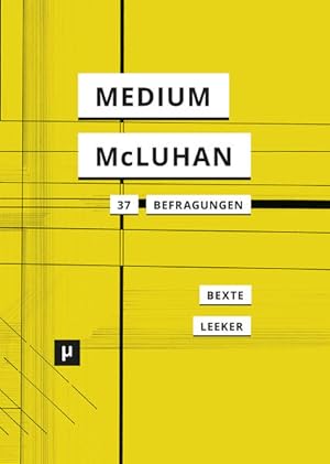 Bild des Verkufers fr Ein Medium namens McLuhan: 37 Befragungen eines Klassikers (Digital Cultures) zum Verkauf von Studibuch