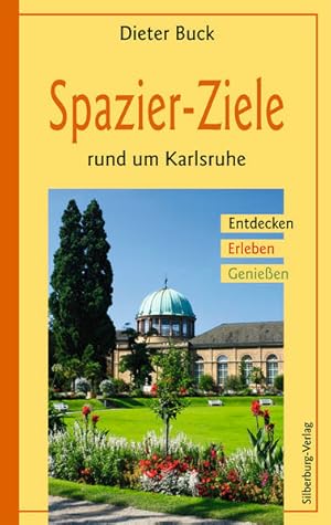 Bild des Verkufers fr Spazier-Ziele rund um Karlsruhe: Entdecken, Erleben, Genieen zum Verkauf von Studibuch