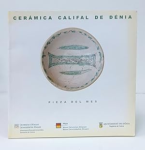 Bild des Verkufers fr Cermica califal de Dnia. Coleccin Pieza del mes [Catlogo de la exposicin] mayo de 2000. zum Verkauf von Librera Berceo (Libros Antiguos)