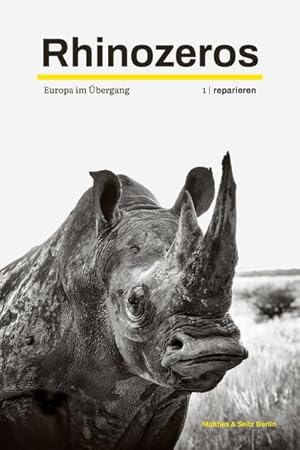 Seller image for Rhinozeros. 1. 2021. Europa im bergang. reparieren. for sale by A43 Kulturgut