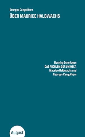 Immagine del venditore per ber Maurice Halbwachs. Henning Schmidgen - Das Problem der Umwelt. Maurice Halbwachs und Georges Canguilhem. venduto da A43 Kulturgut