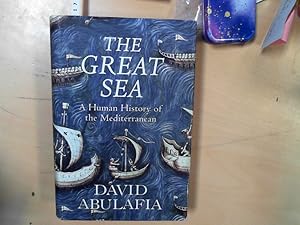 Imagen del vendedor de The Great Sea: A Human History of the Mediterranean: A Human History of the Mediterranean. Winner of the Mountbatten Literary Award for the Best Book about the Sea 2011 a la venta por Berliner Bchertisch eG