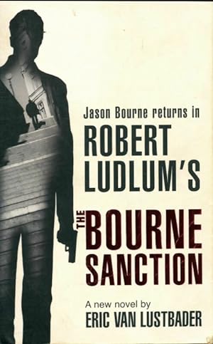 Seller image for Robert ludlum's the bourne sanction - Eric Lustbader for sale by Book Hmisphres