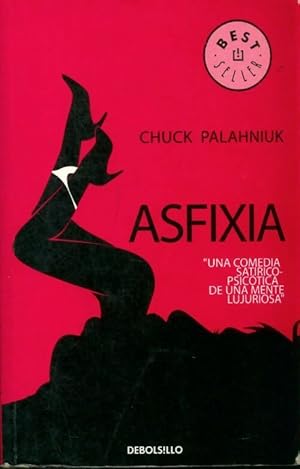 Seller image for Asfixia 21 / choke - Chuck Palahniuk for sale by Book Hmisphres