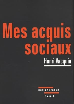 Bild des Verkufers fr Mes acquis sociaux - Henri Vacquin zum Verkauf von Book Hmisphres