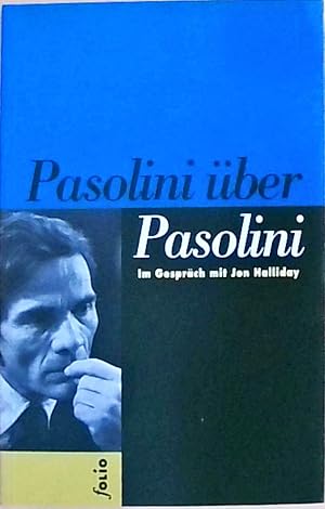 Immagine del venditore per Pasolini ber Pasolini Der Regisseur im Gesprch mit Jon Halliday venduto da Berliner Bchertisch eG