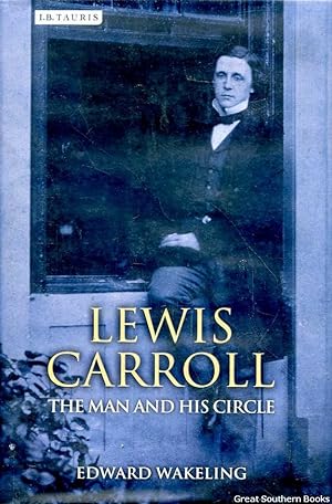 Lewis Carroll: The Man and His Circle