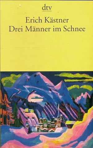 Image du vendeur pour Drei manner im schnee : Eine erzahlung - Erich Kastner mis en vente par Book Hmisphres