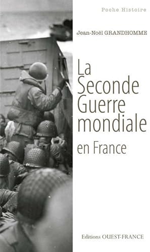 Bild des Verkufers fr La seconde guerre mondiale en France - Jean-No?l Grandhomme zum Verkauf von Book Hmisphres