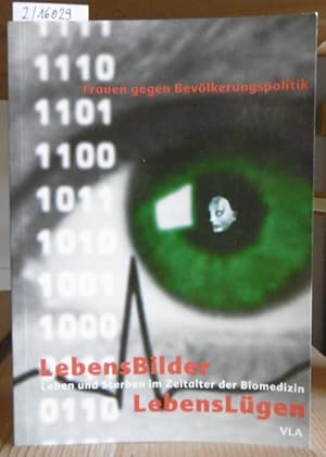 Immagine del venditore per LebensBilder, LebensLgen. Leben und Sterben im Zeitalter der Biomedizin. venduto da Versandantiquariat Trffelschwein