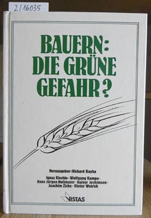 Bild des Verkufers fr Bauern: Die grne Gefahr? 2.Aufl., zum Verkauf von Versandantiquariat Trffelschwein