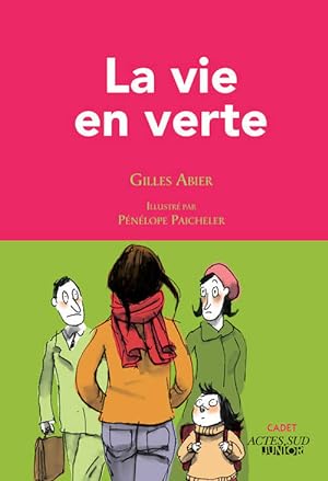 Bild des Verkufers fr La vie en verte - Gilles Abier zum Verkauf von Book Hmisphres