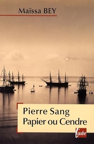 Seller image for Pierre Sang Pap?er ou Cendre - Ma?ssa Bey for sale by Book Hmisphres