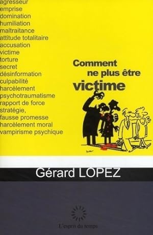 Seller image for Comment ne plus ?tre victime ? - L'esprit Du Temps for sale by Book Hmisphres