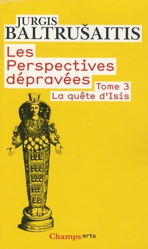 Image du vendeur pour La qu?te d'isis : Essai sur la l?gende d'un mythe - Jurgis Baltru?aitis mis en vente par Book Hmisphres