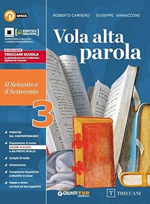 Immagine del venditore per Vola alta parola. Per le Scuole superiori. Con e-book. Con espansione online. Il Seicento e il Settecento (Vol. 3) venduto da Usatopoli libriusatierari