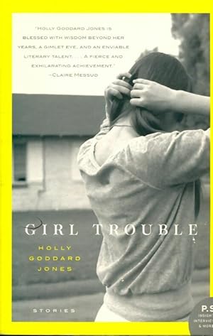 Seller image for Girl trouble : Stories - Holly Goddard Jones for sale by Book Hmisphres