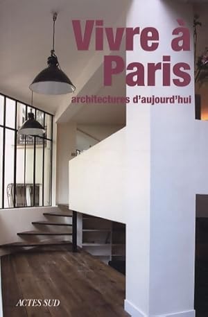 Bild des Verkufers fr Vivre ? Paris : Architectures d'aujourd'hui - Maria Cristina Fregni zum Verkauf von Book Hmisphres